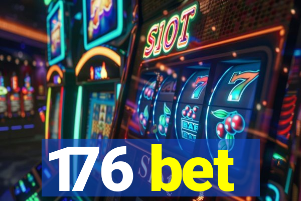 176 bet